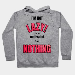 Not lazy. Swears! Hoodie